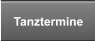 Tanztermine